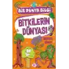 Bitkilerin Dünyasi – Bir Dünya Bilgi