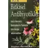 Bitkisel Antibiyotikler Antibiyotiklere Dirençli Bakterilerin Tedavisinde Doğal Alternatifler