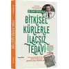 Bitkisel Kürlerle İlaçsız Tedavi