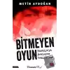 Bitmeyen Oyun - Türkiyeyi Bekleyen Tehlikeler