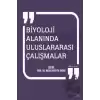 Biyoloji Alanında Uluslararası Çalışmalar