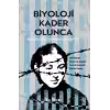 Biyoloji Kader Olunca