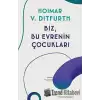 Biz, Bu Evrenin Çocukları