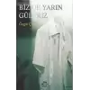 Biz de Yarın Güleriz