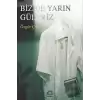 Biz De Yarın Güleriz