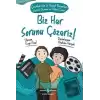 Biz Her Sorunu Çözeriz! - Çocuklar İçin 21. Yüzyıl Becerileri - Eleştirel Düşünme Ve Problem Çözme