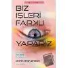 Biz İşleri Farklı Yaparız