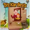 Biz Kardeşiz - Kardeşlik Serisi 2