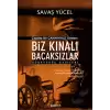 Biz Kınalı Bacaksızlar