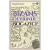 Bizans Devrinde Boğaziçi