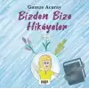 Bizden Bize Hikayeler