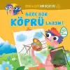 Bize Bir Köprü Lazım! - Bebo ve Bice’nin Keşifleri 4