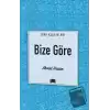 Bize Göre