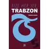 Bize Her Yer Trabzon