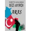 Bizi Ayırdı Aras