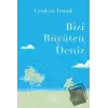 Bizi Büyüten Deniz