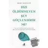 Bizi Öldürmeyen Şey Güçlendirir Mi?