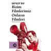 Bizim Filmlerimiz Onların Filmleri