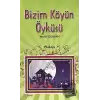 Bizim Köyün Öyküsü