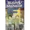 Bizim Mahalle 3 Derdime Bir Çare