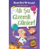 Bizim Okul Bi’ Acayip #13: Ah Şu Gizemli Günler!