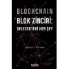 Blockchain Blok Zinciri - Gelecekteki Her Şey (Sert Kapak) (Ciltli)