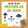 Blok Blok Mevsimler ve Hava