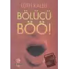 Bölücü Böö!