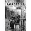 Borges’le Gizemli Bir Yolculuk