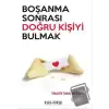 Boşanma Sonrası Doğru Kişiyi Bulmak