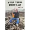 Böyle Ferman Eyliyor Aşk