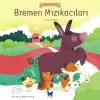 Bremen Mızıkacıları -Ünlü Eserler Serisi