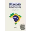 Brezilya Dış Politikası: Gelenek ve Değişim