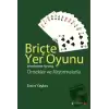 Briçte Yer Oyunu  - Dekleranın Oyunu