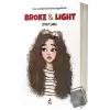 Broke and Light