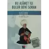 Bu Alamet ile Bulur Beni Soran Fuzuli Kitabı