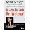 Bu Ayak İzi Senin Dr. Watson!