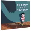 BU BENİM  EVCİL HAYVANIM