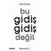 Bu Gidiş Gidiş Değil