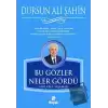 Bu Gözler Neler Gördü