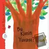 Bu Kimin Yuvası?