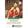 Bu Mülkün Sultanları