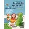 Bu Nasıl Bir Mevsim Böyle?