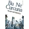 Bu Ne Curcuna