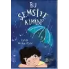 Bu Şemsiye Kimin?