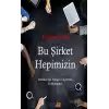 Bu Şirket Hepimizin