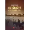 Bu Türküyü Senle Söylemek Vardı