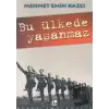 Bu Ülkede Yaşanmaz