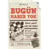 Bugün Haber Yok