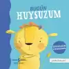 Bugün Huysuzum – Duygularım Davranışlarım (Ciltli)